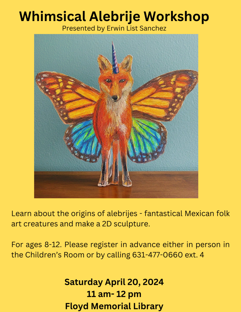 Flyer for an alebrije workshop at Floyd Memorial Library 2024.